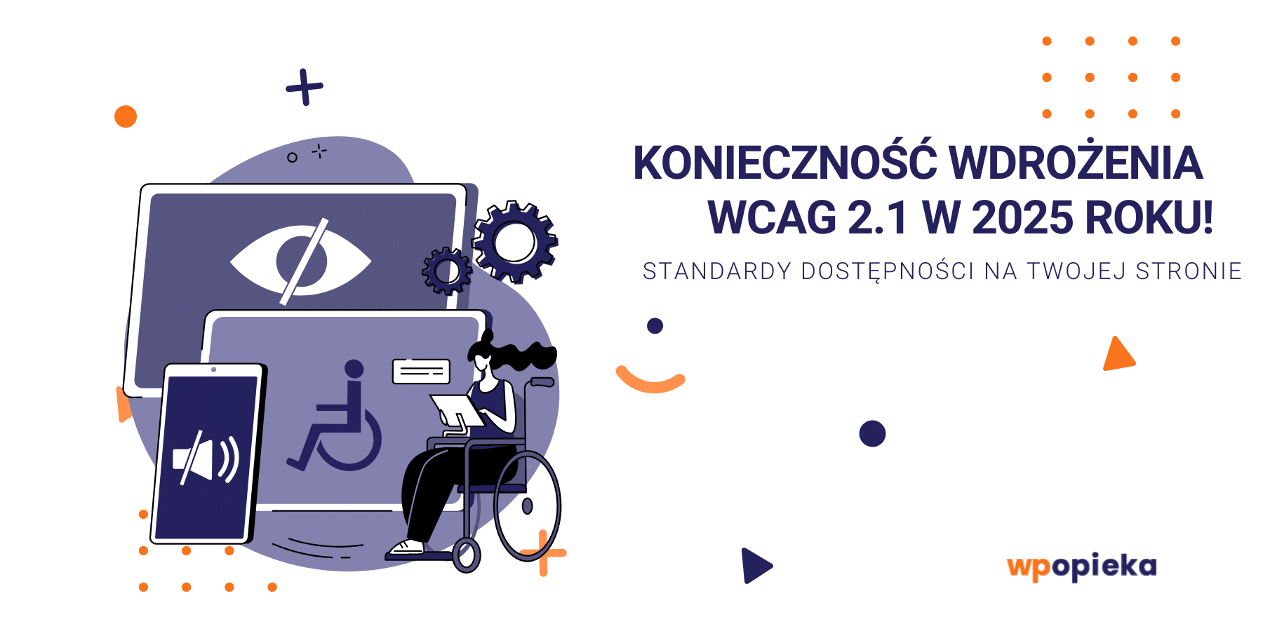 Tło artykułu: Standardy dostępności na Twojej stronie - konieczność wdrożenia WCA...