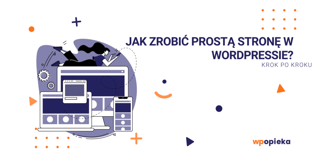 Krok po kroku – jak zrobić prostą stronę w WordPressie? okładka