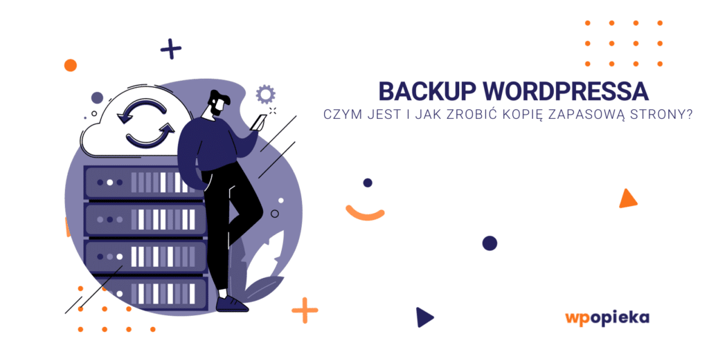 Backup WordPressa – czym jest i jak zrobić kopię zapasową strony? okładka