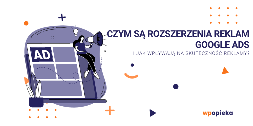 Czym są rozszerzenia reklam Google Ads i jak wpływają na skuteczność reklamy? okładka