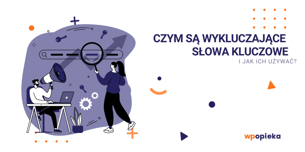 Czym są wykluczające słowa kluczowe i jak ich używać? okładka