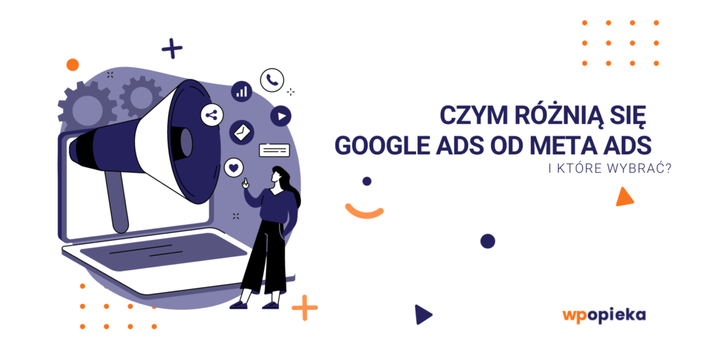 Czym różnią się Google Ads od Meta Ads i które wybrać? okładka
