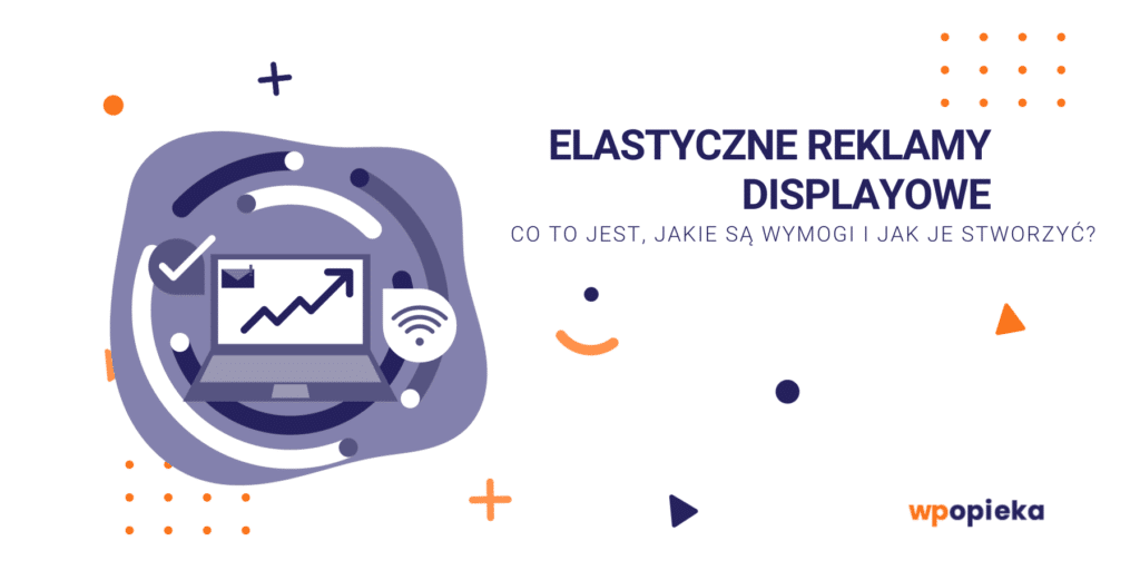 Elastyczne Reklamy Displayowe – co to jest, jakie są wymogi  i jak je stworzyć? okładka