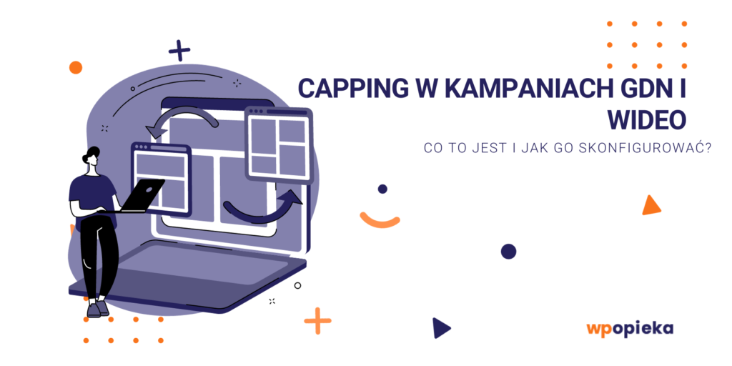 Capping w kampaniach GDN i wideo – co to jest i jak go skonfigurować? okładka