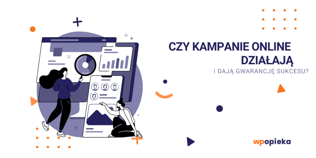 Czy kampanie online działają i dają gwarancję sukcesu? okładka