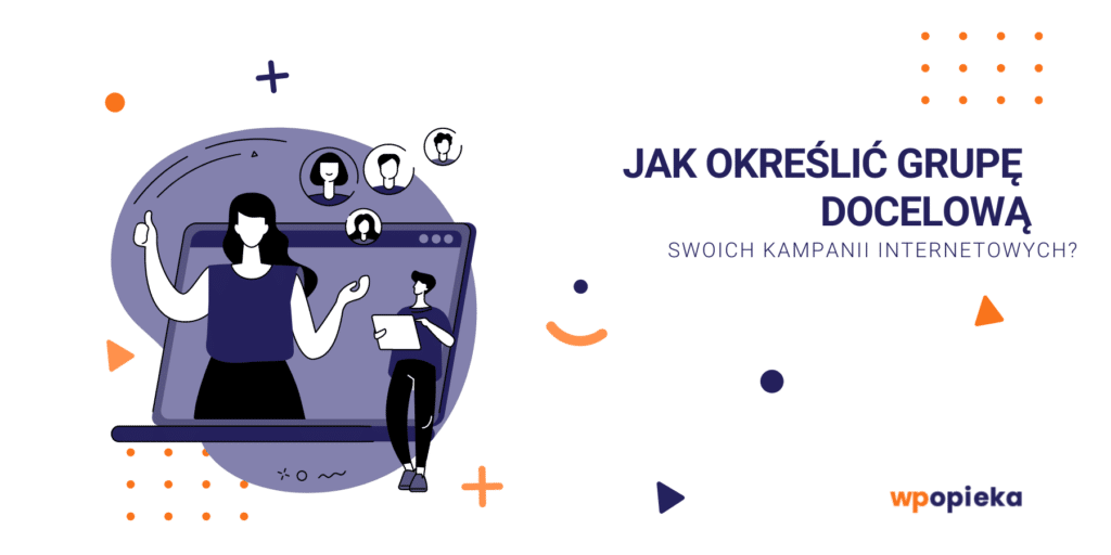 Jak określić grupę docelową swoich kampanii internetowych? okładka