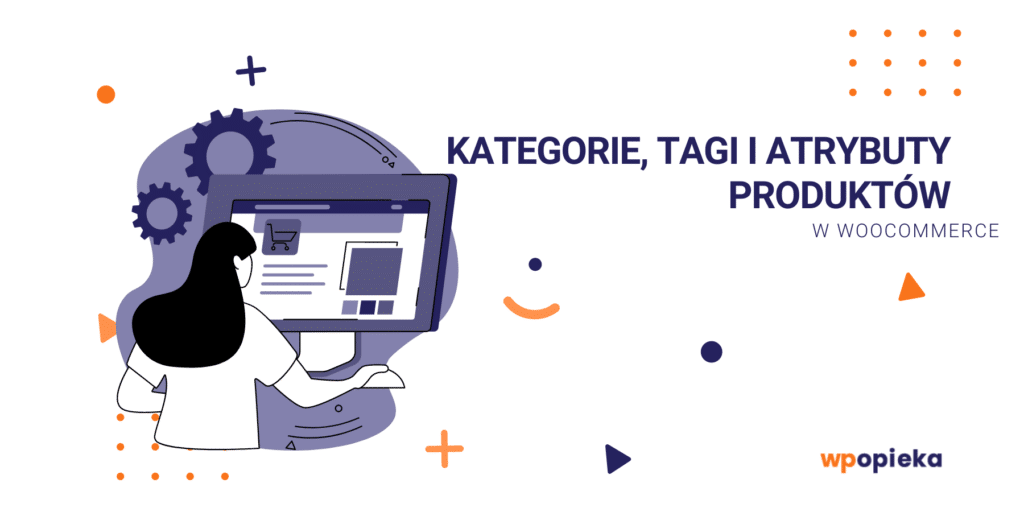 Kategorie, tagi i atrybuty produktów w WooCommerce okładka