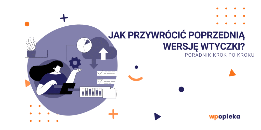 Jak przywrócić poprzednią wersję wtyczki? – poradnik krok po kroku okładka