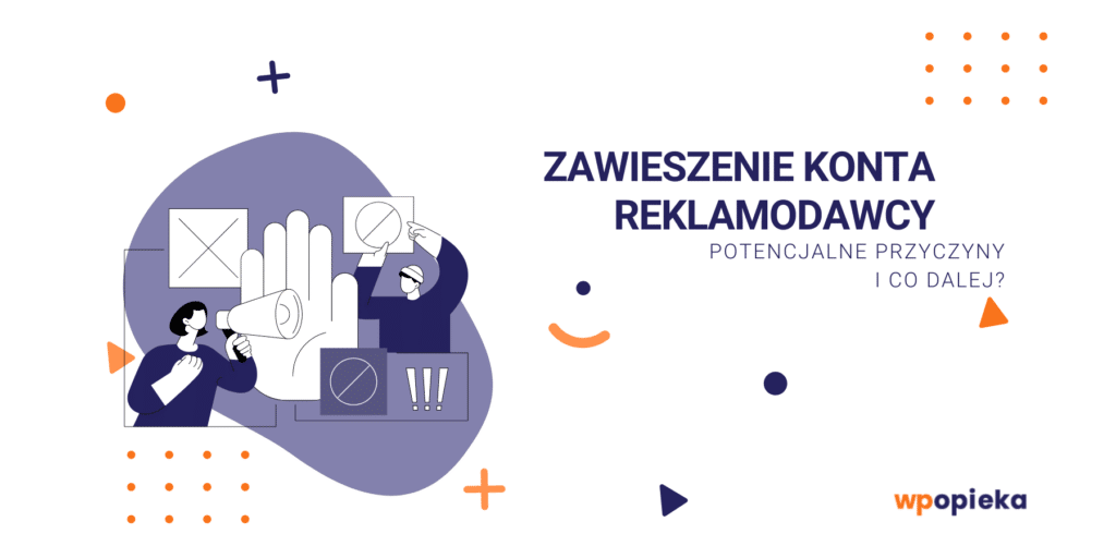 Zawieszenie konta reklamodawcy – potencjalne przyczyny i co dalej? okładka