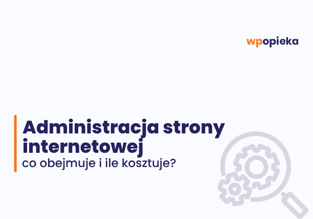 Informational hero banner about website administration and costs in Polish; includes wpopieka logo top-right and a gear illustration on the right.
