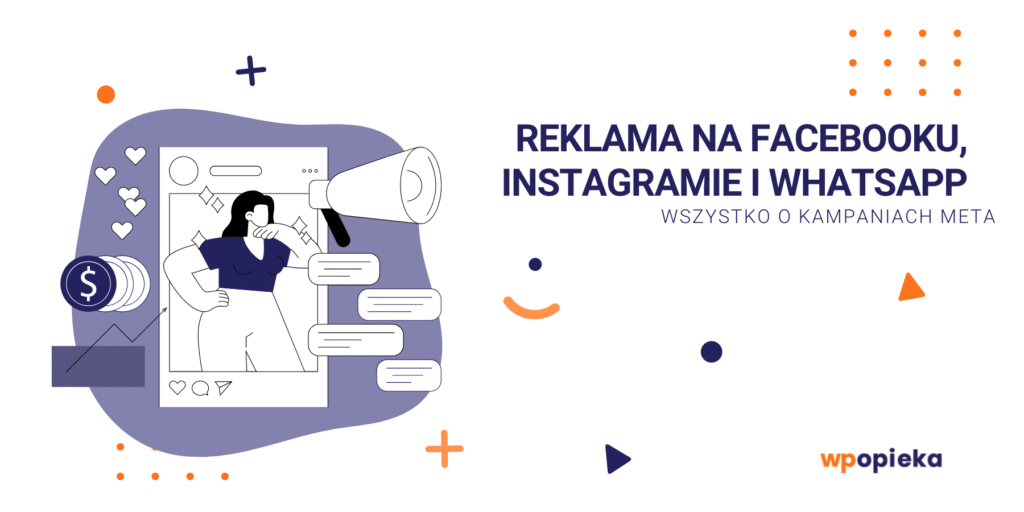 Reklama na Facebooku, Instagramie i WhatsApp – wszystko o kampaniach Meta okładka