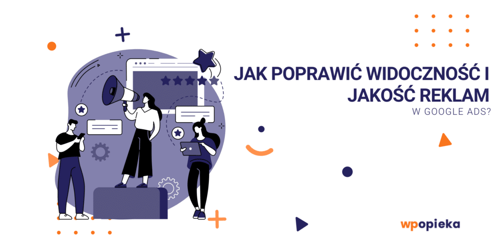 Jak poprawić widoczność i jakość reklam w Google Ads? okładka