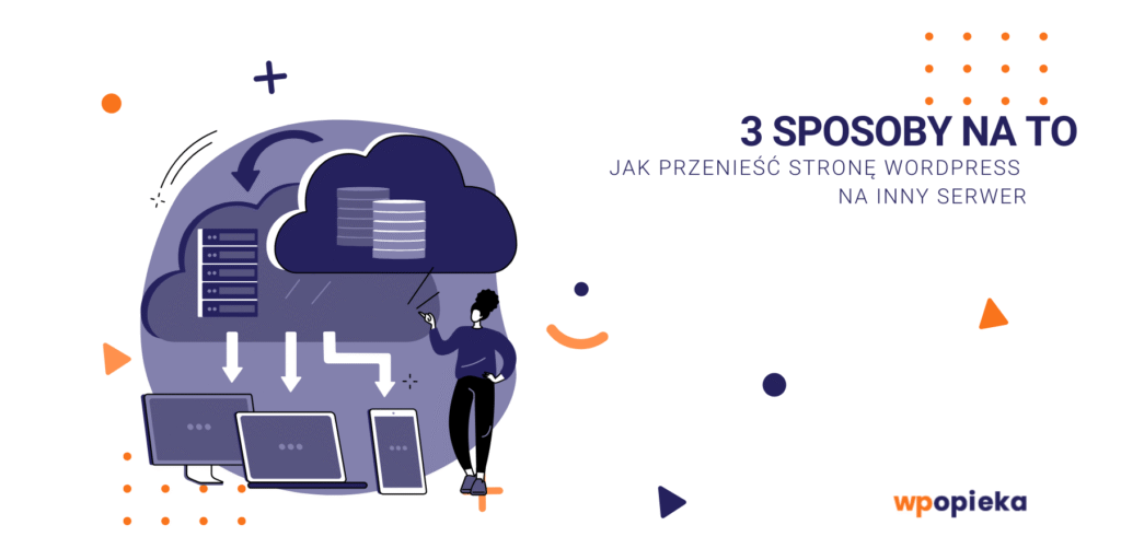 3 sposoby na to, jak przenieść stronę WordPress na inny serwer okładka