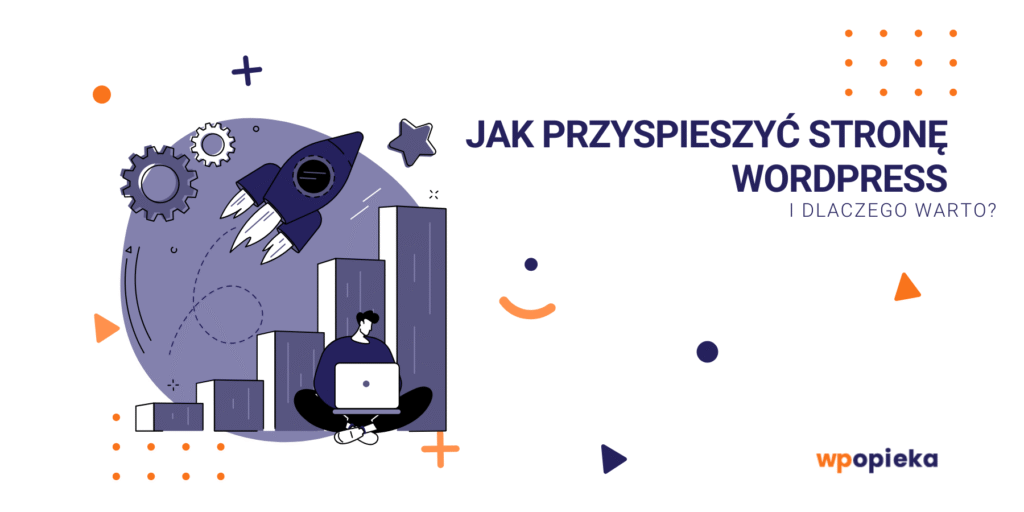 Jak przyspieszyć stronę WordPress i dlaczego warto? okładka