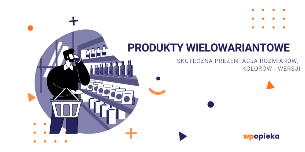 Produkty wielowariantowe – skuteczna prezentacja rozmiarów, kolorów i wersji okładka