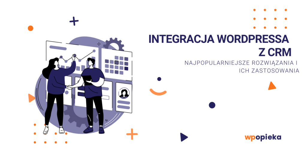 Integracja WordPressa z CRM – najpopularniejsze rozwiązania i ich zastosowania okładka
