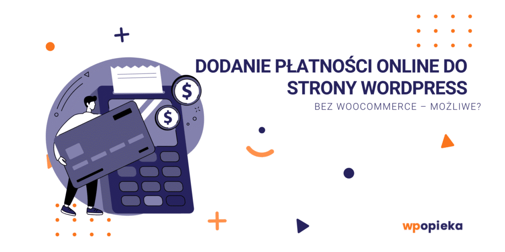 Dodanie płatności online do strony WordPress bez WooCommerce – możliwe? okładka