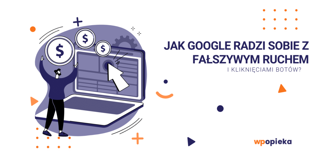Jak Google radzi sobie z fałszywym ruchem i kliknięciami botów? okładka