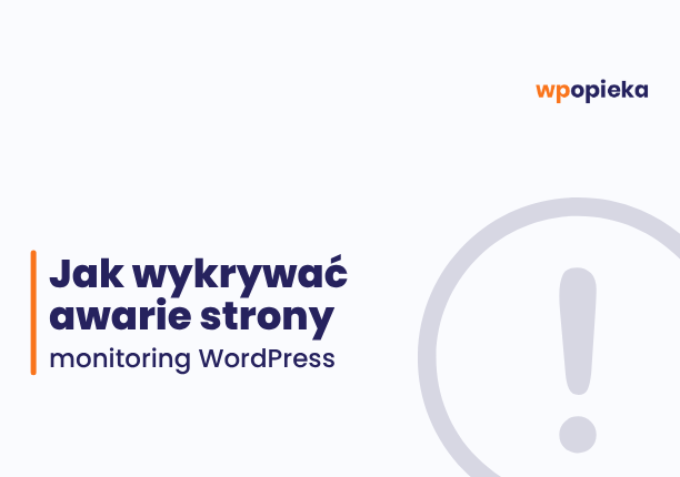 Monitoring WordPress – jak wykrywać awarie, błędy i spadki wydajności okładka