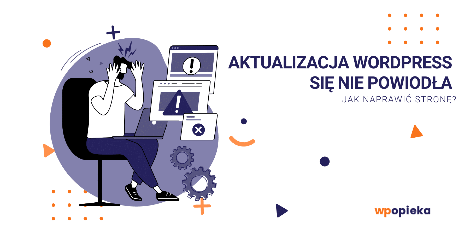 Tło artykułu: Aktualizacja WordPress się nie&nbsp;powiodła – jak naprawić stronę?