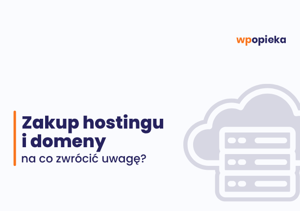 Hero graphic for wpopieka: Polish title 'Zakup hostingu i domen na co zwrócić uwagę?' with an orange left bar and a cloud/server icon on the right.